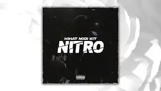 [20] (FREE) Drill Hihat Midi Kit "Nitro" (Pop Smoke, Fivio Foreign, Lil Tjay, Central Cee, 808Melo)