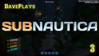 DavePlays | Subnautica Ep. 3 | Base Expansion