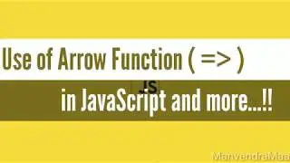 What is the use of Arrow function in JavaScript | Arrow vs Normal functions