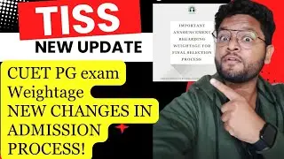 NEW UPDATE! Crucial changes in TISS ADMISSION: Weightage of CUET ? EXTEMPORE, GD & Online interview?