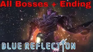 Blue Reflection / all Bosses and Ending