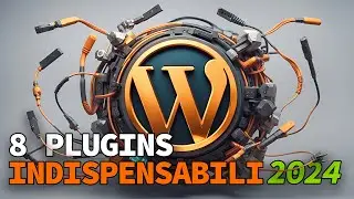 8 Plugin di WordPress Indispensabili per il 2024 - 