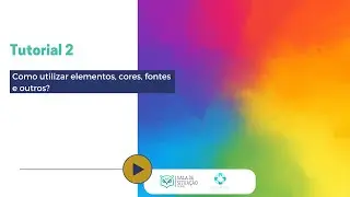 Tutorial 2 - Como utilizar elementos, cores, fontes e outros?