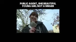 PUBLIC AGENT, SHE BEAUTIFUL YOUNG GIRL NOT A SINGER