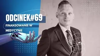 Finansowanie w branży medycznej #69