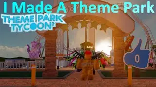 I Made A Theme Park (Theme park tycoon 2 roblox)