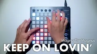 MagnusTheMagnus - Keep On Lovin' // Launchpad Cover [FlStudio Remake]