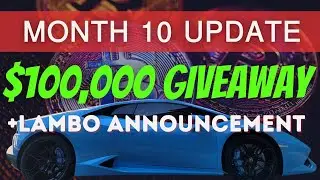 Month 10 $100,000 Giveaway Results + Lambo Announcement