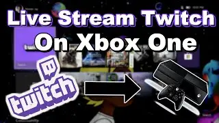 How To Live Stream On Twitch Using Only An Xbox One In 2020 | Very Easy
