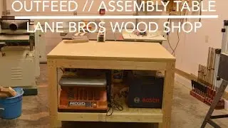 Out Feed // Assembly Table