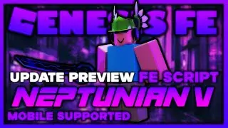 ROBLOX FE NEPTUNIAN V UPDATE PREVIEW | MOBILE SUPPORTED | FLING | R6 & R15 | FREE | GENESIS FE