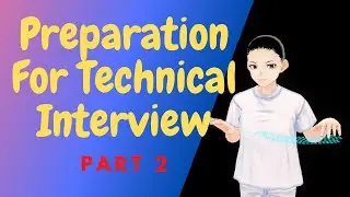 Preparation For Technical Interview - Part 2