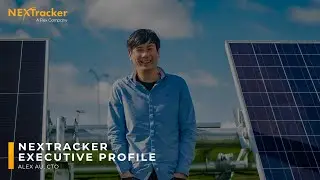 NEXTracker Executive Profile: Alex Au, CTO