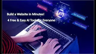 Build a Website in Minutes! 4 Free & Easy AI Tools for Everyone