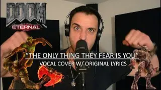 DOOM: ETERNAL/MICK GORDON – The Only Thing They Fear Is You [Vocal Cover]
