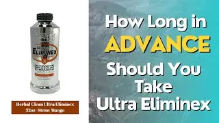 How long in advance should you take ultra eliminex