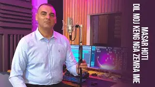 Masar Hoti - Dil moj keng nga zemra ime (Cover)
