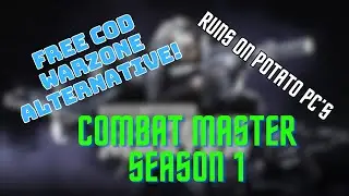 Can't Play COD Warzone? Check This Game Out Now! Combat Master- Season 1! Free On Steam (1.5GB Only)