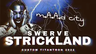 Swerve Strickland 1st Custom Titantron | m.A.A.d city