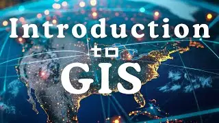 GIS | Introduction to GIS | Basics of Geographic Information Systems