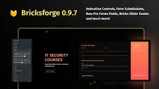 Animation Controls, Form Submissions, Bricks Slider Events and much more! – Bricksforge 0.9.7