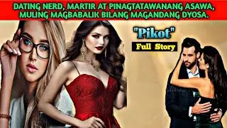 FULL STORY : DATING NERD, MARTIR AT PINAGTATAWANANG ASAWA, MULING MAGBABALIK BILANG MAGANDANG DYOSA.