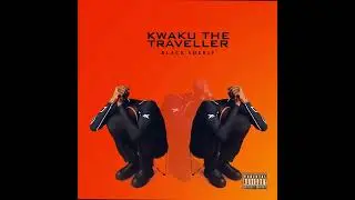 Black Sherif - Kwaku the Traveller (Official Audio)