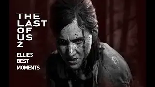 The Last Of Us 2 - Ellie's Best Moments - I'm Immune (4K 60 HDR)