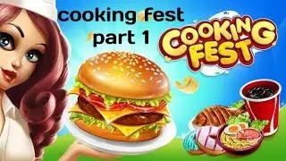 Cooking fest walkthrough part 1