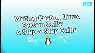 How to Create a Custom Linux System Call (Easy Kernel Dev Guide)