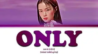 Lee Hi (이하이) - 'ONLY' Lyrics (Colour Coded Han/Rom/Eng)