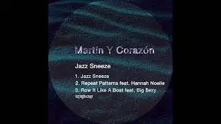 Martín Y Corazón - Jazz Sneeze