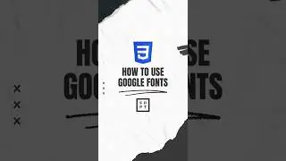 CSS Shorts #2: Google Fonts || 