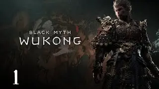 Black Myth: Wukong | First Playthrough | PART 1 [PC]