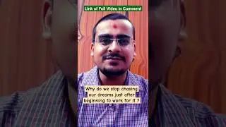 Why do we stop pursuing our dreams after beginning to work for it ? | Goal | Motivation | UPSC IAS