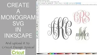 How To Create SVG's with Inkscape / Create a Text Monogram SVG