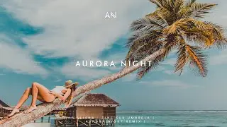 EDM 2018 | Alisha - Tine Sus Umbrela ( Aurora Night Remix )