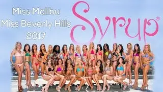 Syrup Miss and Teen Malibu and Miss Beverly Hills 2017!