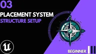 Unreal Engine Placement System - 03 - Structure setup