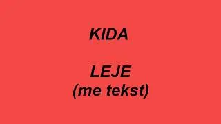 Kida - Leje ( me tekst - lyrics)