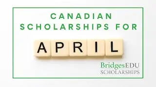 10 April Scholarships for Canadian Students in 2024