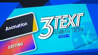 🔥3 Dope Text Animation in Kinemaster | Text Effect in Kinemaster | Part-4