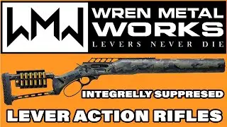 Integrally Suppressed Lever Action Rifles by Wren Metal Works at CANCON 2025