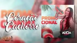 Coração Cachorro (Forró) - Promocional Alicia Matos - Cover
