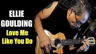 ELLIE GOULDING Love Me Like You Do Ukulele Cover using ToneWoodAmp (2018)
