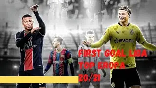 FIRST GOALS LIGA TOP EROPA 2021/2022