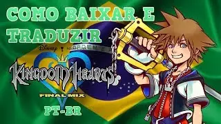 Tutorial: Como baixar a ISO e aplicar o Patch de tradução em Kingdom Hearts 1 Final Mix