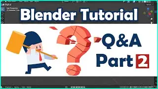 Blender Tutorial: Master Blender Basics | Q&A Walkthrough for Beginners to Advanced | Part 2
