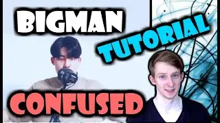 BIGMAN - Confused | Tutorial [Requested] (10K Subscribers SPECIAL!)