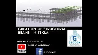 Tekla Structures | 13 Structural beam creation in Tekla